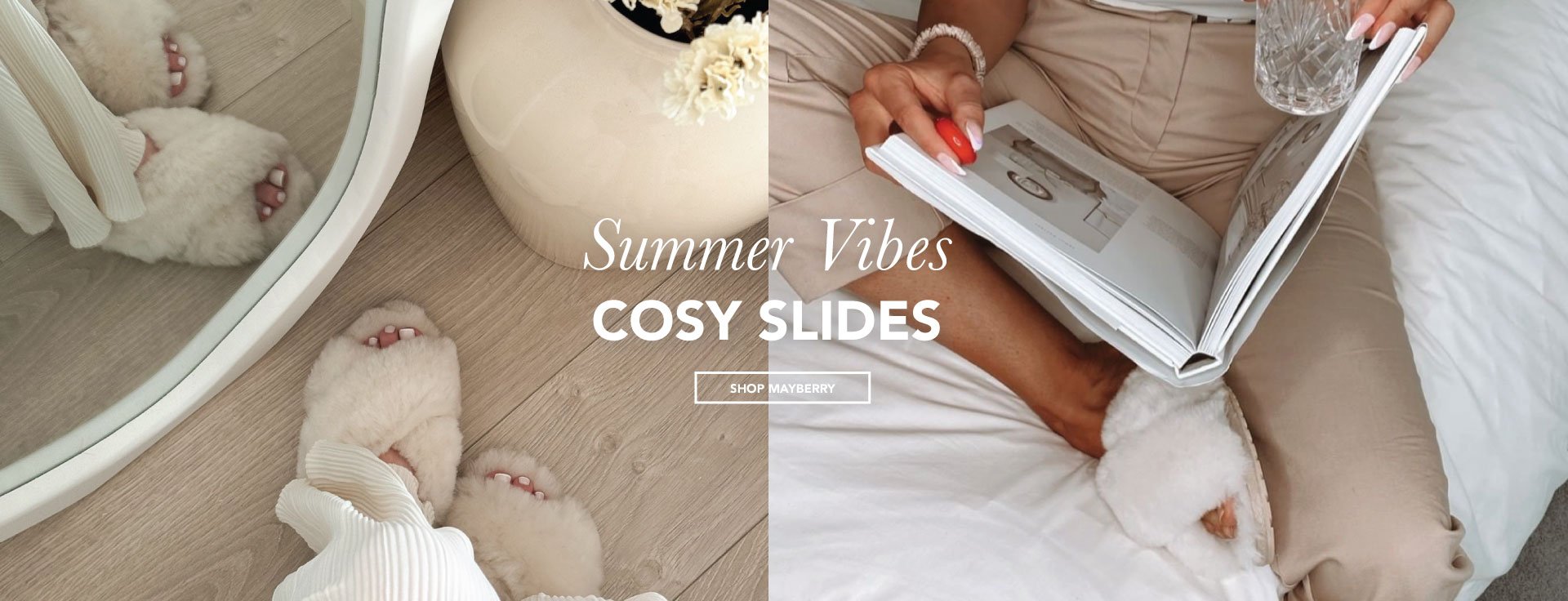 ADD ALT TEXT reads:Summer Vibes. Cosy Slides. Shop now.